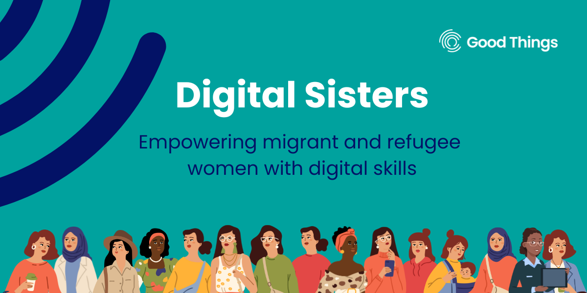 Digital Sisters: Empowering migrant and refugee women with digital skills