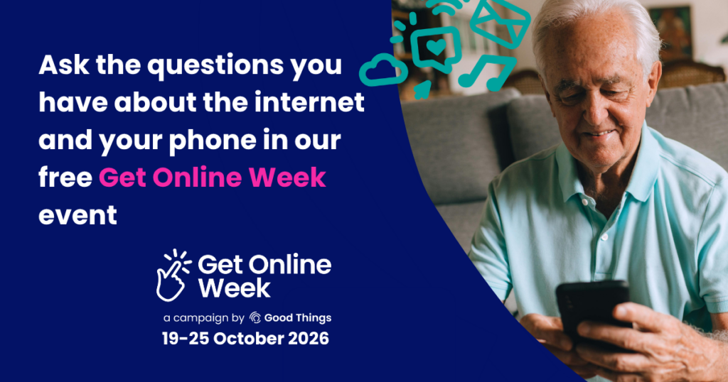 Ask the questions you have about the internet and your phone in our free Get Online Week event landscape social media tile with a happy senior man using his smart phone and decorative images